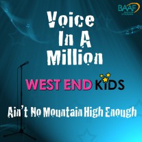Voice In A Million - West End Kids - Ain't No Mountain